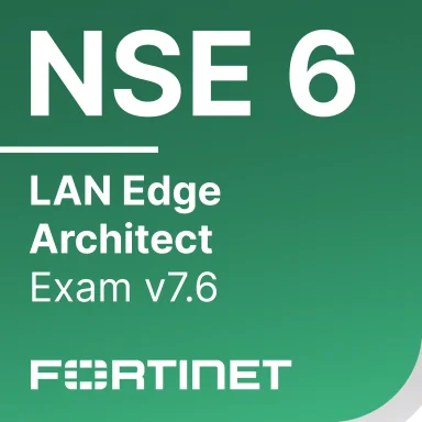 Fortinet LAN Edge 7.6 Architect